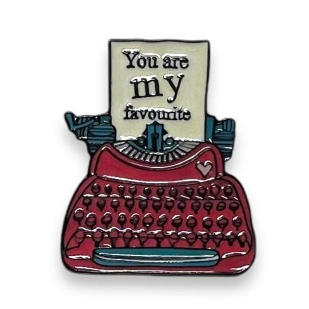 Toronto Typewriters Gift Idea You Are My Fave! - Typewriter Pin